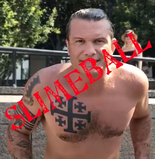 Picture of a shirtless Pete Hegseth with large tattoos on his arm and chest with the word "slimeball" superimposed over it in red.
