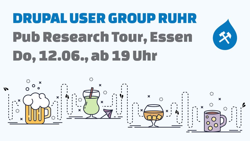 Drupal User Group Ruhr, Pub Research Tour, Essen, Do, 12.06., ab 19 Uhr