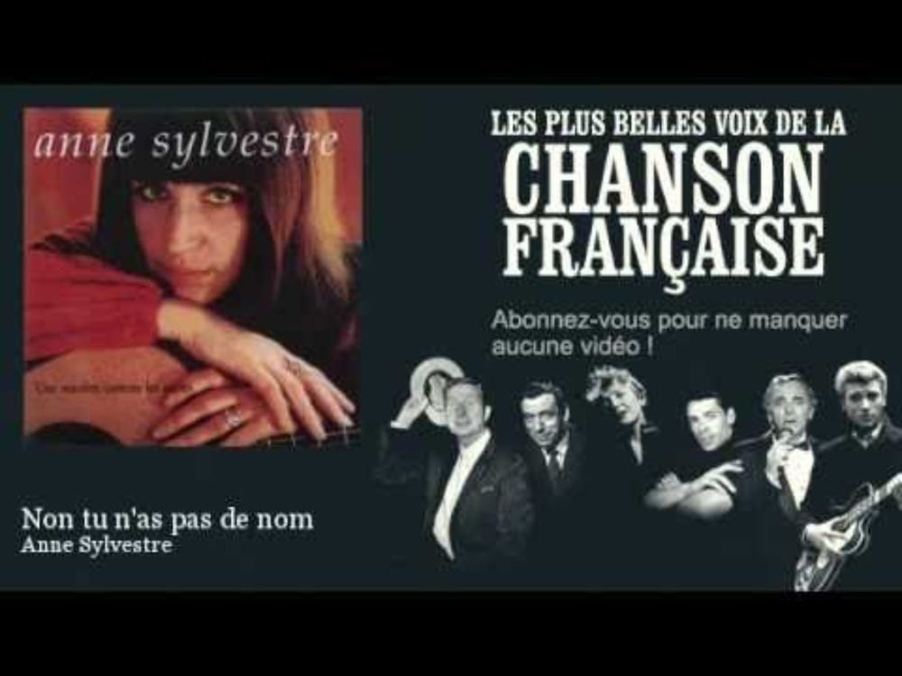 Anne Sylvestre - Non tu n'as pas de nom -  Chanson française