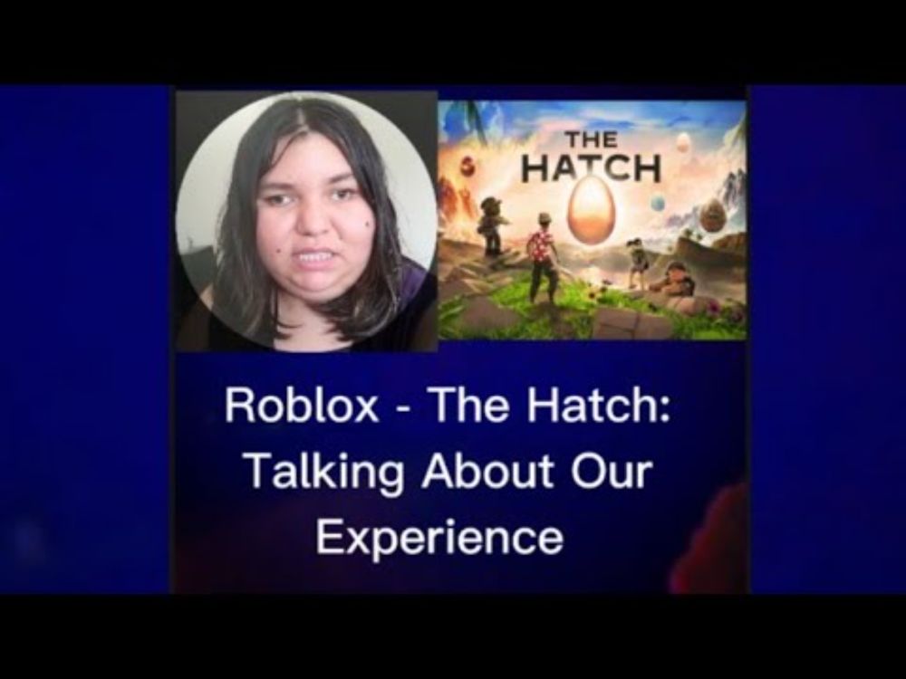Roblox - The Hatch: Talking About Our Experience 