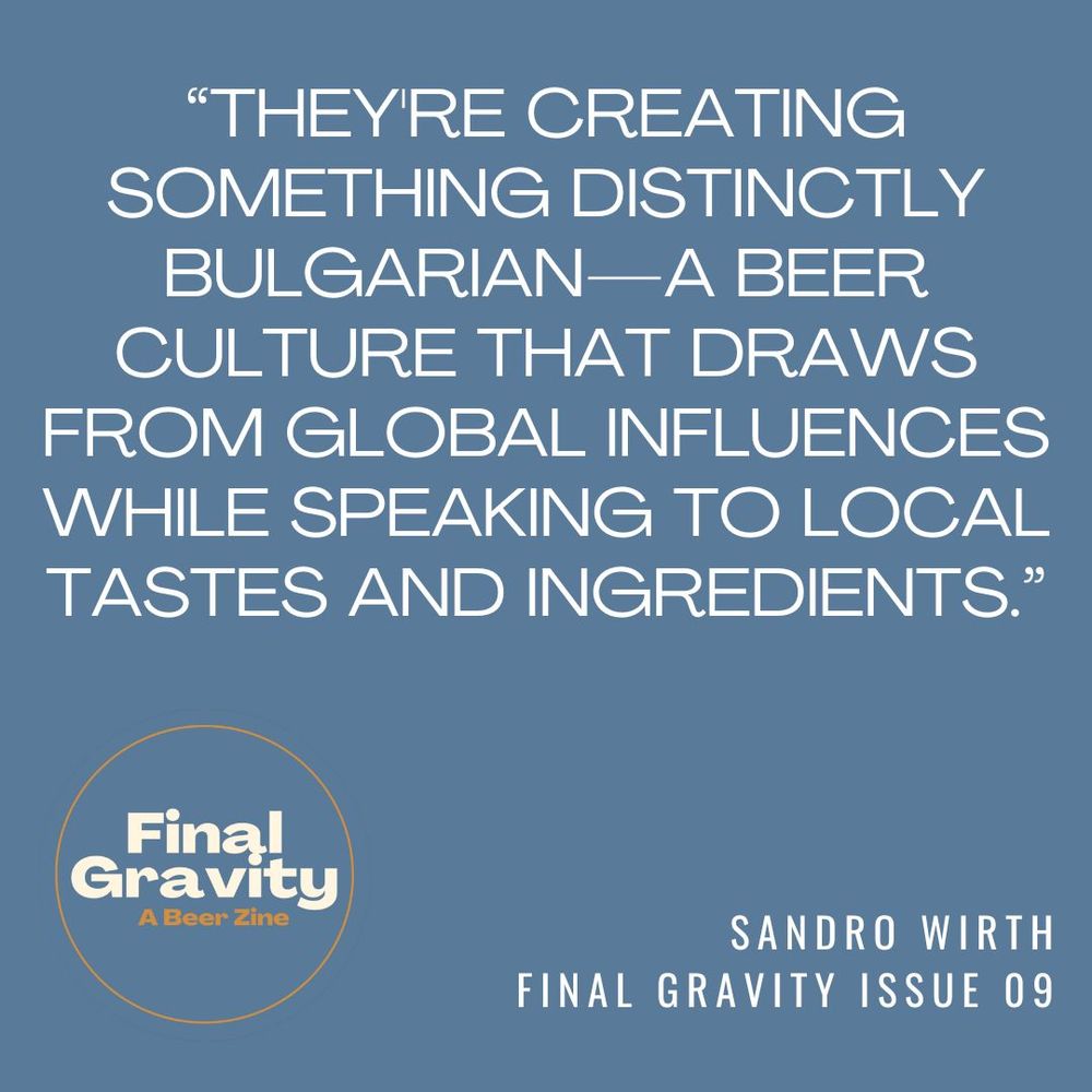 Quote graphic for Sandro Wirth reading: "they're creating something distinctly Bulgarian—a beer culture that draws from global influences while speaking to local tastes and ingredients."