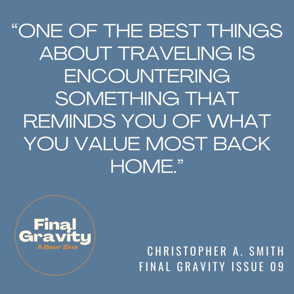 Graphic with quote from Christopher A. Smith reading: "One of the best things about traveling is encountering something that reminds you of what you value most back home."