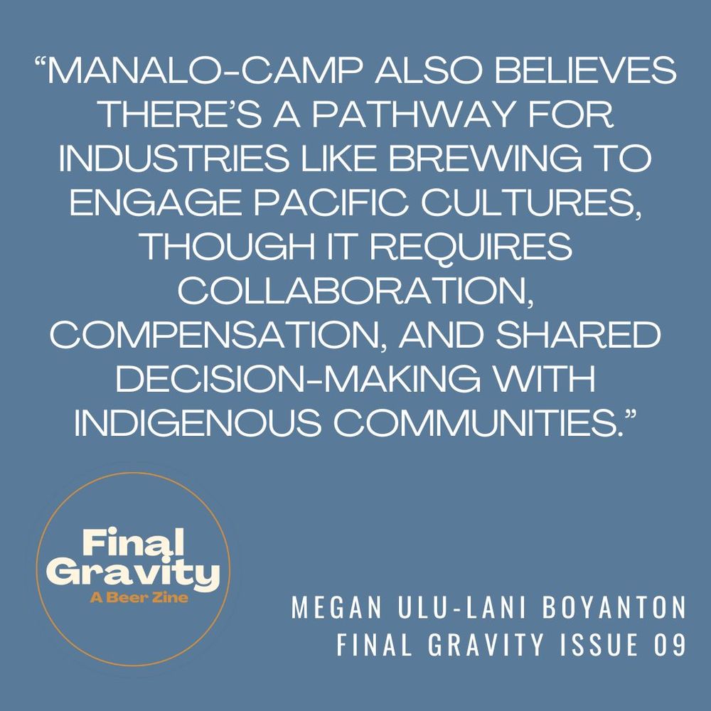 Quote graphic for Megan Ulu-Lani Boyanton reading: "Manalo-Camp also believes there’s a pathway for industries like brewing to engage Pacific cultures, though it requires collaboration, compensation, and shared decision-making with Indigenous communities."