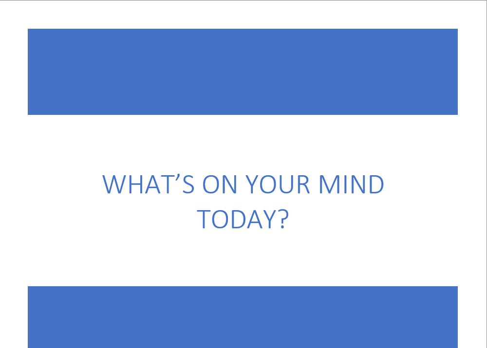Cover title that says "What's On Your Mind Today?" with a white background with blue on the inside.