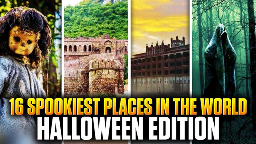 Halloween Edition: 16 Spookiest Places in the World | Most Haunted Places in the World