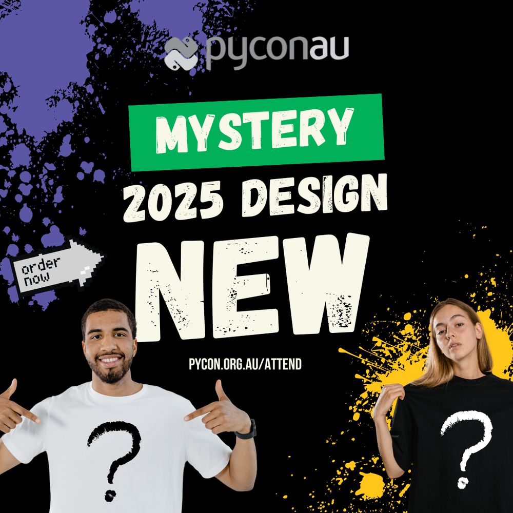 PyCon AU ticket promotion graphic. A browser window shows the URL 'pycon.org.au/attend'. Text reads: '2025 Design Mystery and New' with T-shirts featuring a  question-mark 