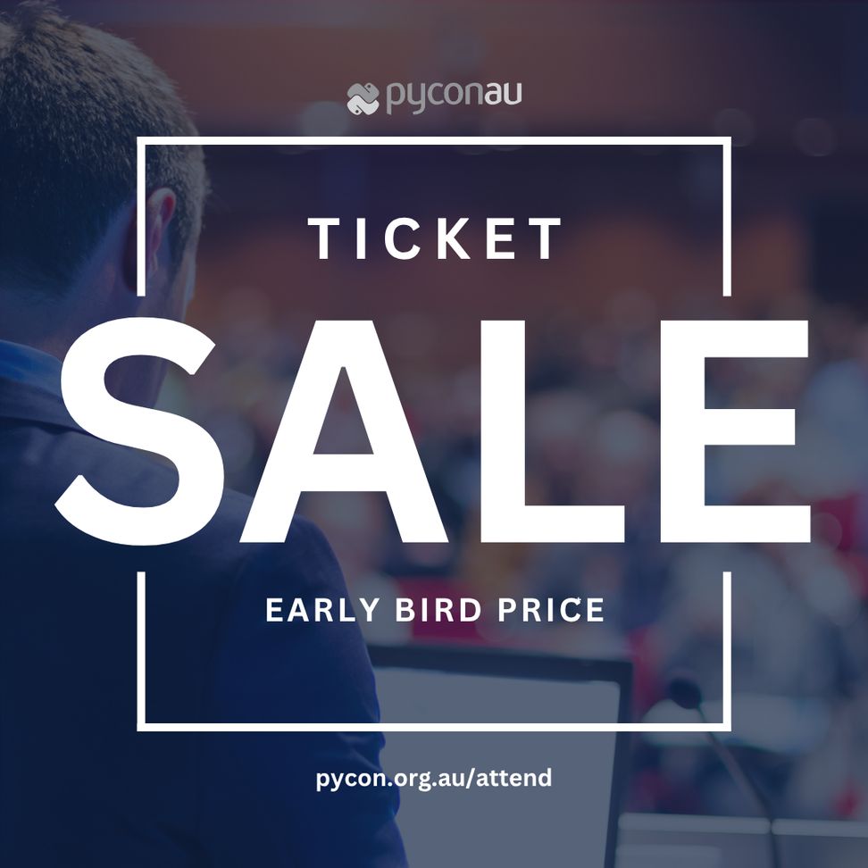A promotional graphic for PyCon AU featuring a speaker on stage with a blurred audience in the background. Large white text in the center reads “TICKET SALE” with “EARLY BIRD PRICE” below it. The PyCon AU logo appears at the top, and the website "pycon.org.au/attend" is displayed at the bottom.