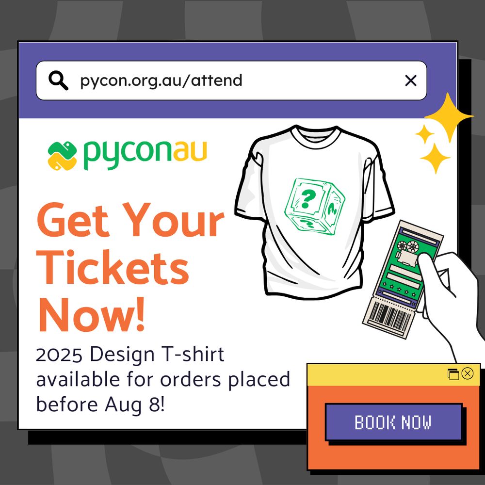PyCon AU ticket promotion graphic. A browser window shows the URL 'pycon.org.au/attend'. Text reads: 'Get Your Tickets Now! 2025 Design T-shirt available for orders placed before Aug 8!' with a sketch of a T-shirt featuring a green question-mark cube, a hand holding a ticket, and a 'Book Now' button.