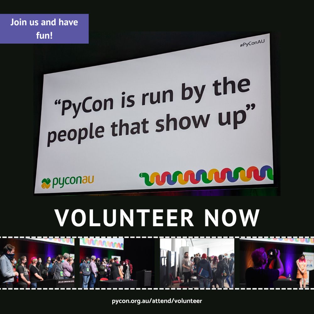 "PyCon is run by the people that show up. Join us and have fun!. The bottom section features photos of past volunteers interacting at the event, with a bold headline in the center reading "VOLUNTEER NOW" and a link: pycon.org.au/attend/volunteer.