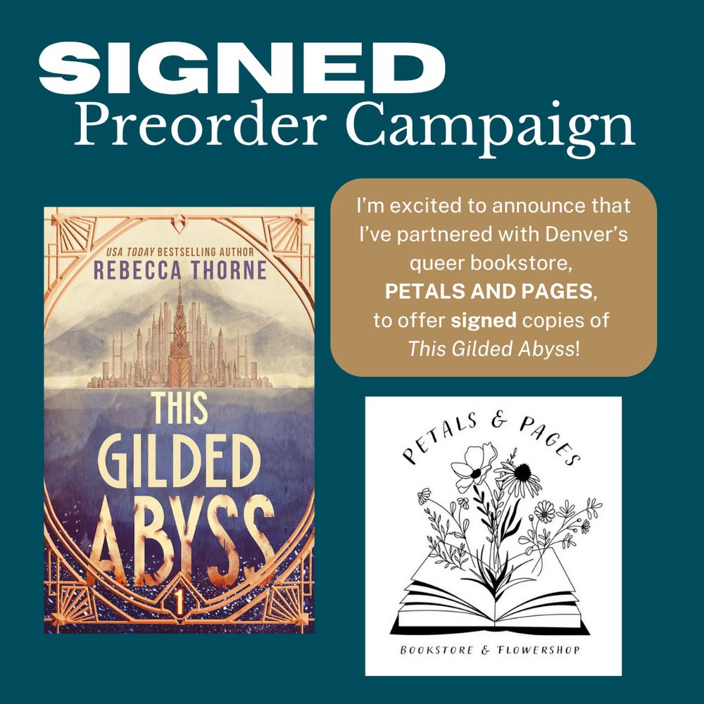 SIGNED preorder campaign! I'm excited to announce that I've partnered with Denver's queer bookstore, Petals and Pages, to offer SIGNED copies of This Gilded Abyss!