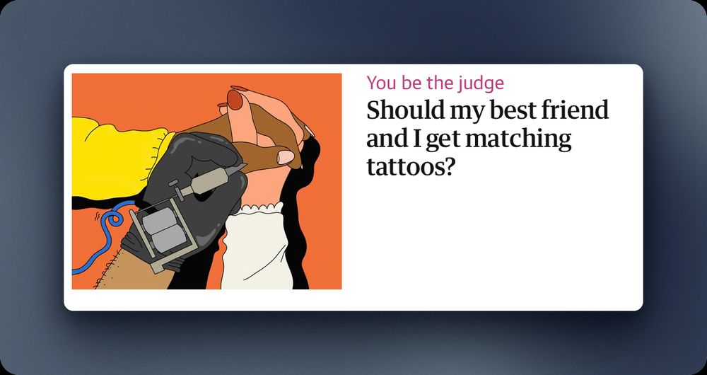 Newspaper headline, saying "You be the judge: Should my best friend and I get matching tattoos?"