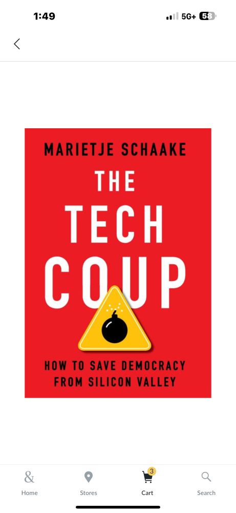A picture of the book I’m currently reading, checked out at my local library: author, Marietje Schaake, “The Tech Coup. How To Save Democracy From Silicon Valley”.  Currently available in local libraries and online through the Libby app.