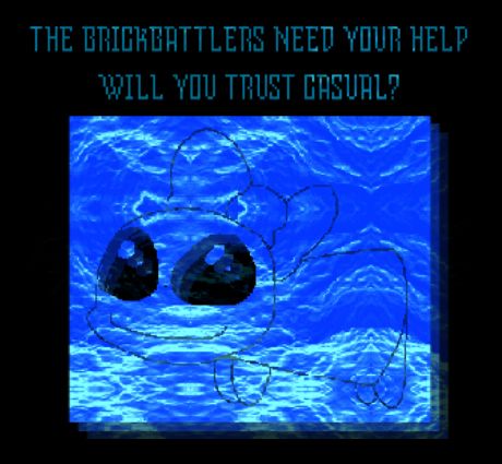 an image of casual battler drawn as tbh creature, overlayed on the deltarune prophecy template with the caption, "the brickbattlers need your help. will you trust casual?"