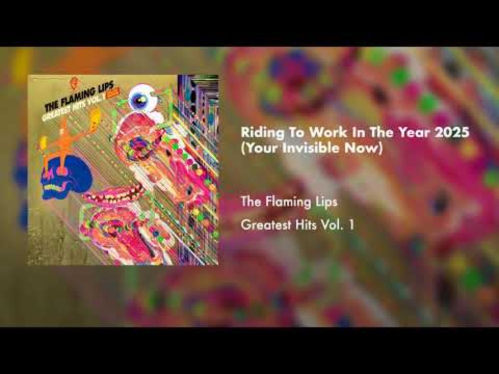 The Flaming Lips - Riding To Work In The Year 2025 (Official Audio)