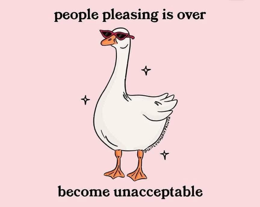 A goose wearing shades on a pink background with text that says "people pleasing is over, become unacceptable"