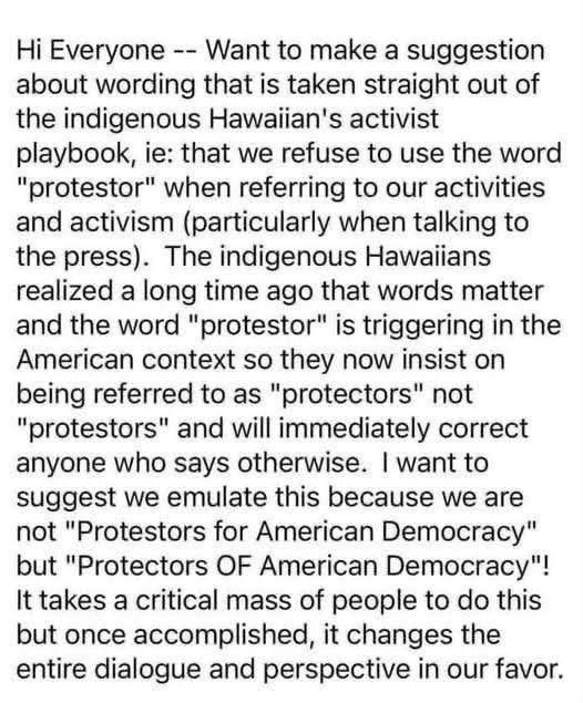Asking people to use the word protector instead of protester when describing those that march or demonstrate for a cause. 