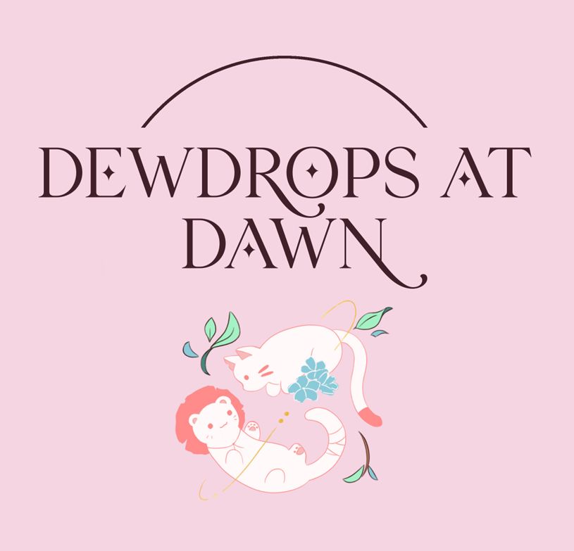A graphic with a pink background, and a couple of chibi animals: a white cat and a stoat. Above them there’s text that reads “Dewdrops at Dawn”
