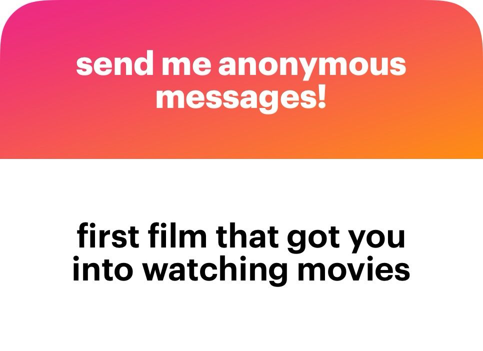 first film that got you into watching movies