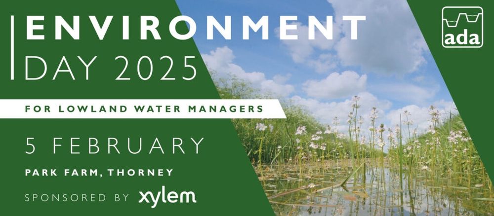 Banner about the ADA Environment Day with a photo of flowering aquatic plants in a Fenland drainage channel managed by an internal drainage board. Details of date of event 05 February 2025, venue Park Farm, Thorney and sponsorship from Xylem