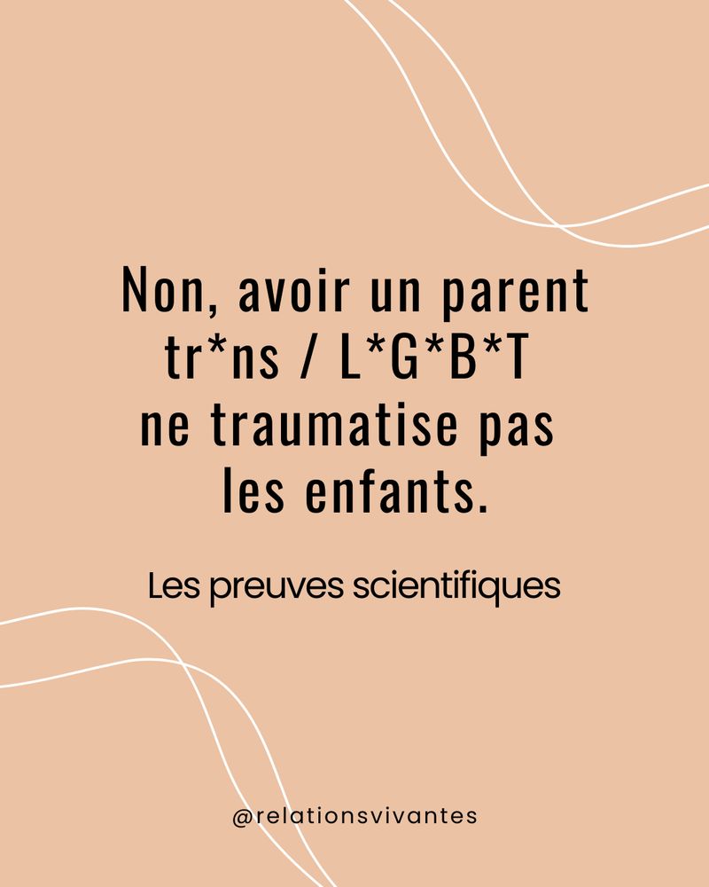 Non, avoir un parent trans / LGBT ne traumatise pas les enfants. Les preuves scientifiques