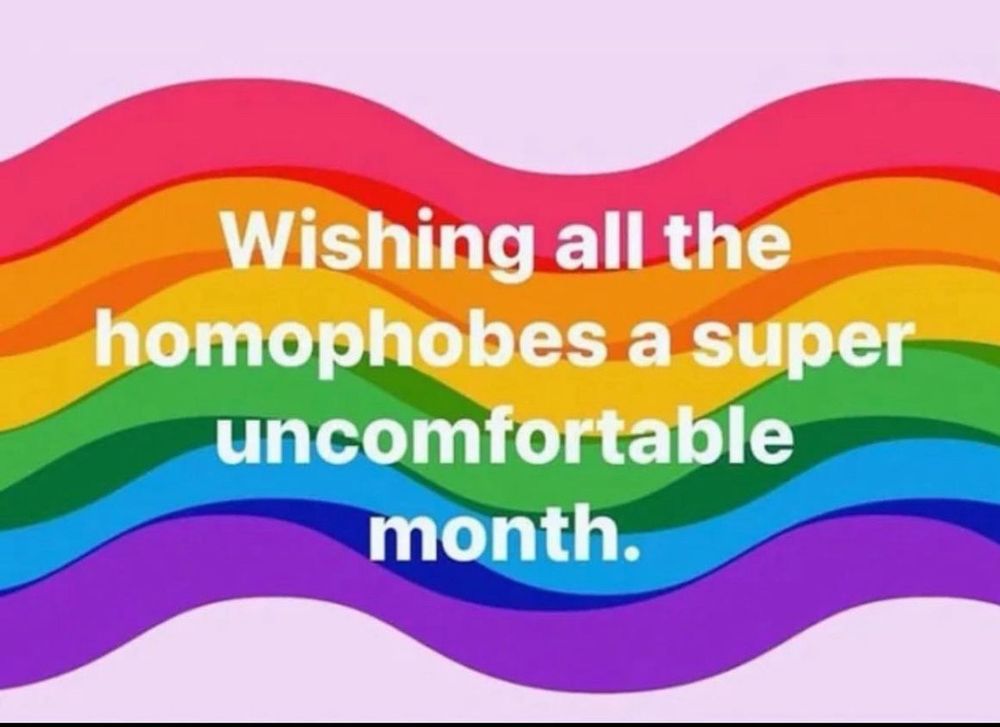 Colorful Pride flag with “Wishing all the homophones a super uncomfortable month” overlay. Happy Pride!❤️🧡💛💚🩵💙💜🌈
