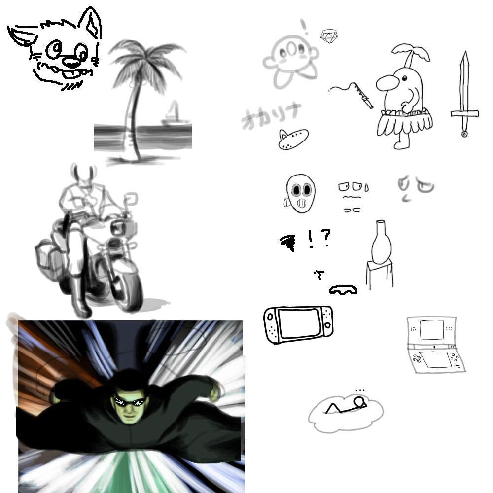 From left-right, top-down:
- A silly wolf boyo as my warm-up doodle. He bleps a little, and his eyes are in different directions. His silliness is maximum.
- A palm tree on the beach, with a boat in the background. My buddy added coconuts to the tree. uwu
- Kirby being surprised by an emerald that Pyro drew.
- オカリナ
- A Fishing pole, Pianta (Super Mario,) and a sword.

- A man on a police bike (inspired by Jackie Chan's Police Story)
- A pyro (TF2,) some face doodles, a scribble, and a vase.

- Neo (Matrix) doing a whoosh. o(ｴ)o
Most of that was done after the session ended. Was watching fren get artsy more than anything.
- Nintendō Switch, a stick dude resting on a cloud, and a DS.