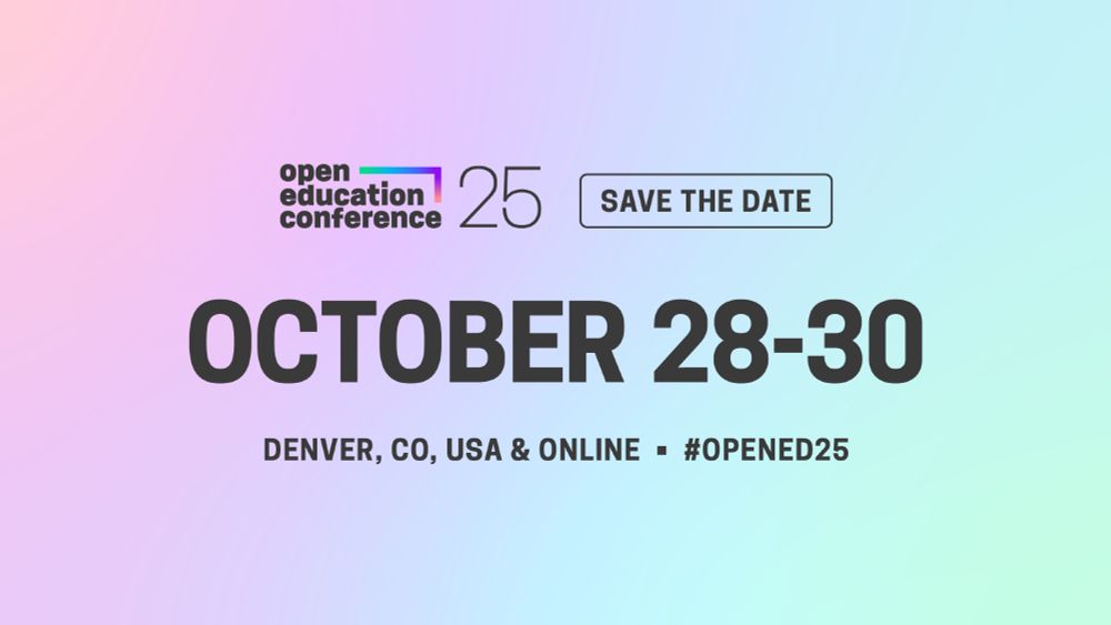Save the Date! OpenEd25 is October 28-30 in Denver and online