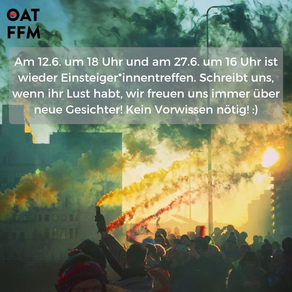 Bunter Rauch auf einer Brücke voller Menschen im Sonnenuntergang.
Text: Am 12.6. um 18 Uhr und am 27.6. um 16 Uhr sind wieder Einsteiger*innentreffen. Schreibt uns, wenn ihr Lust habt, wir freuen uns immer über neue Gesichter! Kein Vorwissen nötig! :)