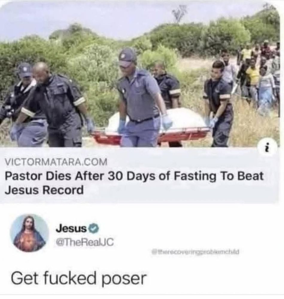 Pastor days after 30 days of fasting to beat Jesus record. 
Reply by Jesus
Get fucked poser. 