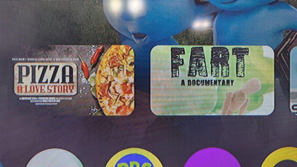 Two suggestions from Google TV listed side-by-side...

Pizza: A Love Story

Fart: A Documentary