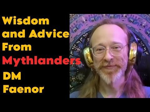 Mythlanders DM Faenor:  Deep Advice From a Professional GM, for Players and GMs Alike!