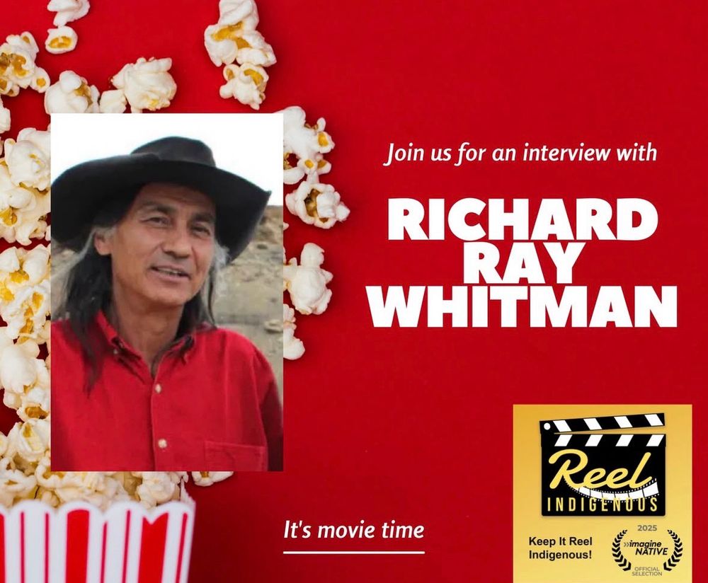 Red background with popcorn on it. A photo of an older Native artist in a hat and the words Richard Ray Whitman and Reel Indigenous on it. 