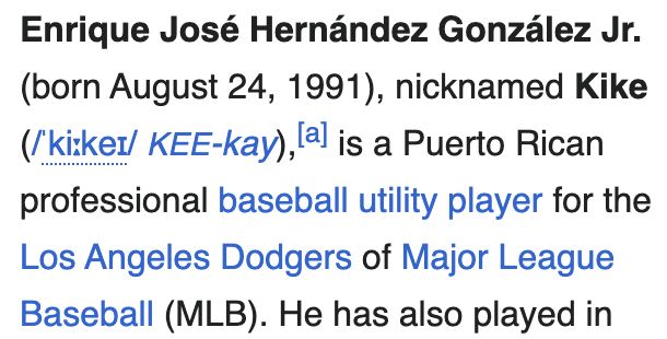 An excerpt from Kike Hernandez's Wikipedia entry, which explains that his nickname is not a slur