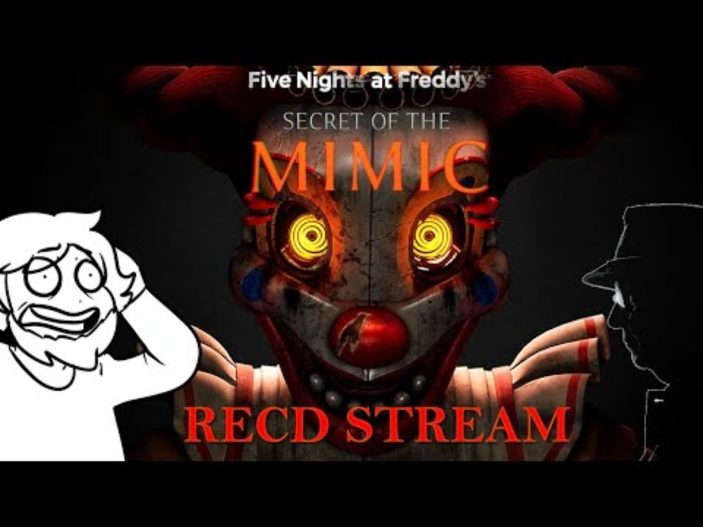 FIVE NIGHTS AT FREDDYS SECRET OF THE MIMIC (IS Edwin) (RecD Stream)