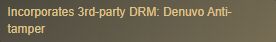 Incorporates 3rd-party DRM: Denuvo Anti-tamper