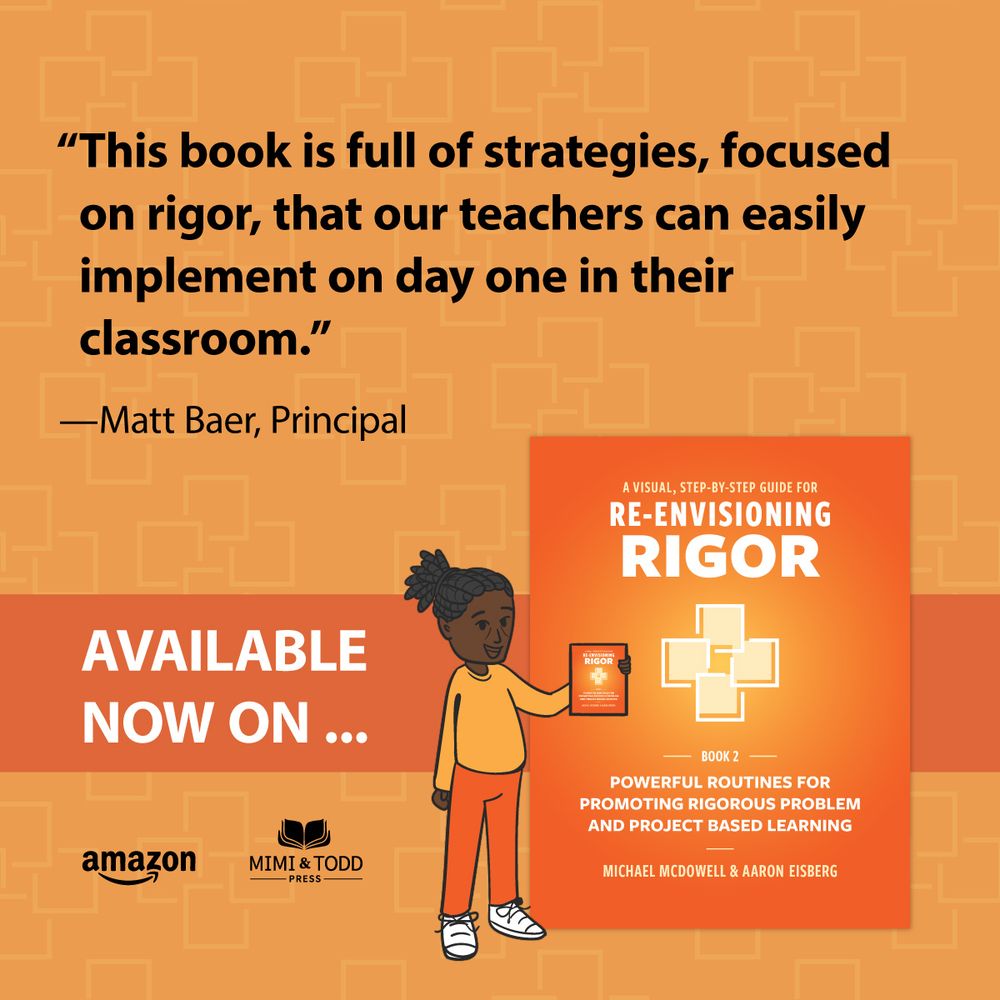 A quote from Matt Baer, Principal "This book is full of strategies, focused on rigor, that our teachers can easily implement on day one in their classroom." There is a graphic of the book cover for Re-Envisioning Rigor and a young girl holding the book. Available now on Amazon and Mimi & Todd Press