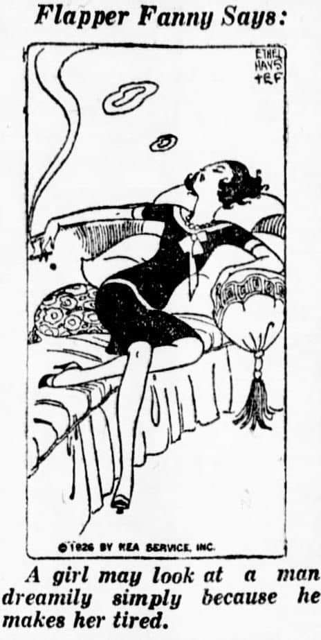 A young woman wearing a 1920s sailor dress languishes on an opulent daybed while smoking a cigarette and blowing smoke rings. The caption reads "Flapper Fanny Says: A girl may look at a man dreamily simply because he makes her tired." Art by cartoonist Ethyl Hayes circa 1920.