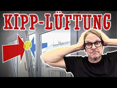 Kipplüften vs. Stoßlüften - Ist die Kipplüftung wirklich so schlecht? - Überraschende Ergebnisse!