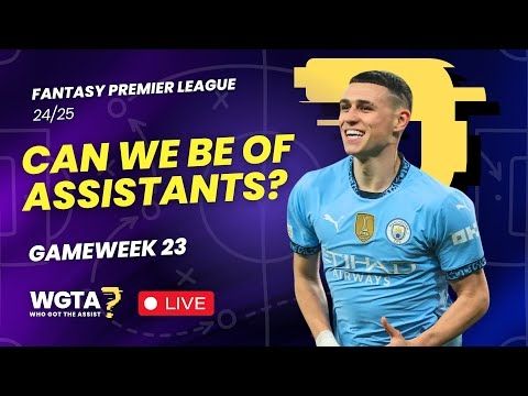 Can We Be Of Assistants? | Gameweek 23 | Fantasy Premier League 24/25