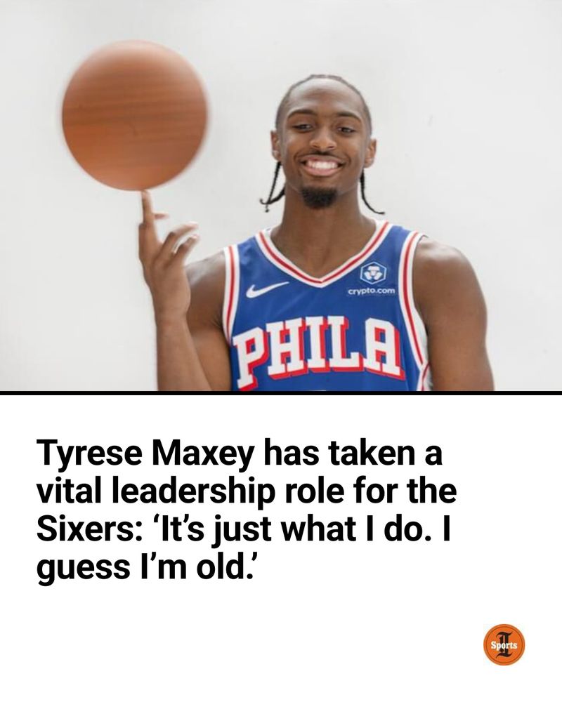A photo of Tyrese Maxey with a headline in black text over a white background underneath it that says "Tyrese Maxey has taken a vital leadership role for the Sixers: 'It's just what I do. I guess I'm old.'"