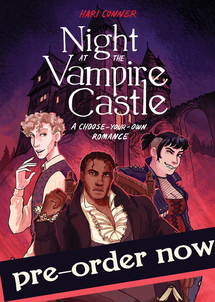 Cover for 'Night at the vampire castle, a choose-your-own romance' by Hari Conner. A purple, pulpy illustration with three vampires in front of an ominous castle. a banner says pre-order now