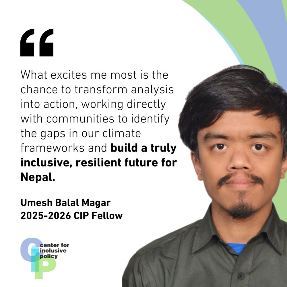Portrait of Umesh Balal Magar, 2025–2026 CIP. On the left, a quote in black text reads: “What excites me most is the chance to transform analysis into action, working directly with communities to identify the gaps in our climate frameworks and build a truly inclusive, resilient future for Nepal.”