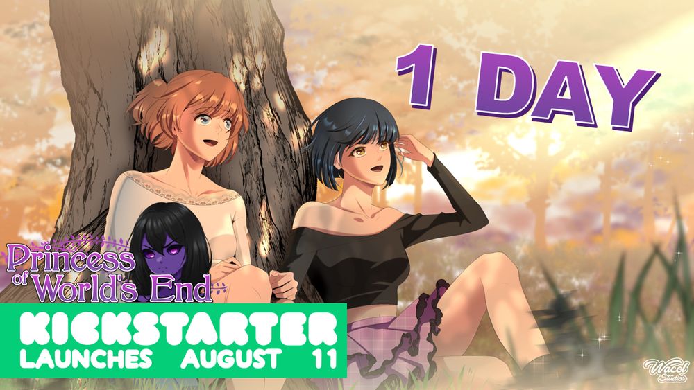 A picture of Jane & Princess sitting together reading:

1 DAY
Princess of Worlds End Kickstarter Launches August 11
Wacol Studios