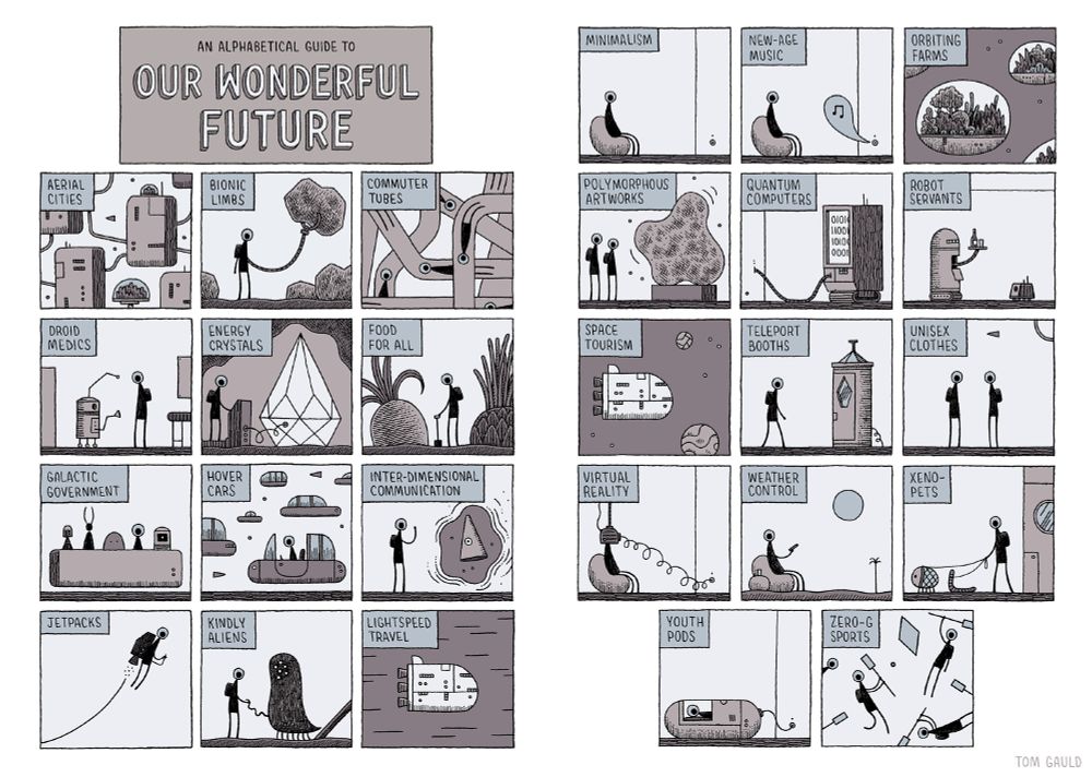 Title: An Alphabetical Guide to Our Wonderful Future 

26 small images: Aerial Cities, Bionic Limbs, Commuter Tubes, Droid Medics, Energy Crystals, Food for All, Galactic Government, Hover cars, Inter-dimensional Communication, Jetpacks, Kindly Aliens, Lightspeed Travel, Minimalism,  New-age Music, Orbiting Farms, Polymorphous Artworks, Quantum Computers, Robot Servants, Space Tourism, Teleport Booths, Unisex Clothes, Virtual Reality, Weather Control, Xeno-pets, Youth Pods, Zero-G Sports.