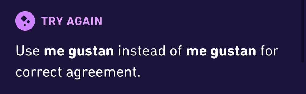 “Use ‘me gustan’ instead of ‘me gustan’ for correct agreement”