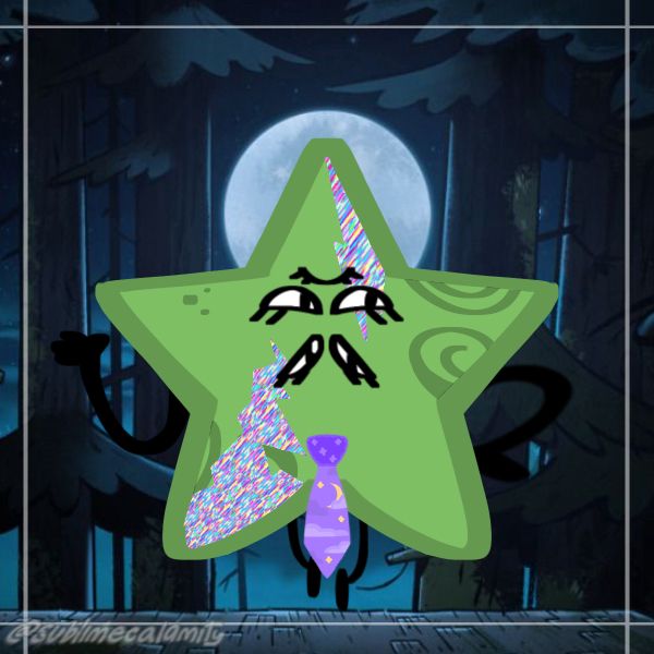 Estrela verde como se fosse uma outra versão de Bill Cipher de Gravity Falls, sendo eu
Ele é verde com umas espirais marcadas e bugs, 5 olhos com um deles estando fechado e os outros levemente apertados, uma gravata roxa e pose de viado no meio de uma floresta com a lua bem atras dele