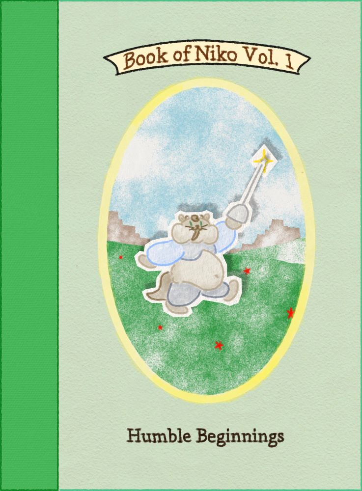A book cover with Niko, a fat furry otter, as the main illustration. The top caption reads Book of Niko Vol. 1. The bottom caption reads Humble Beginnings