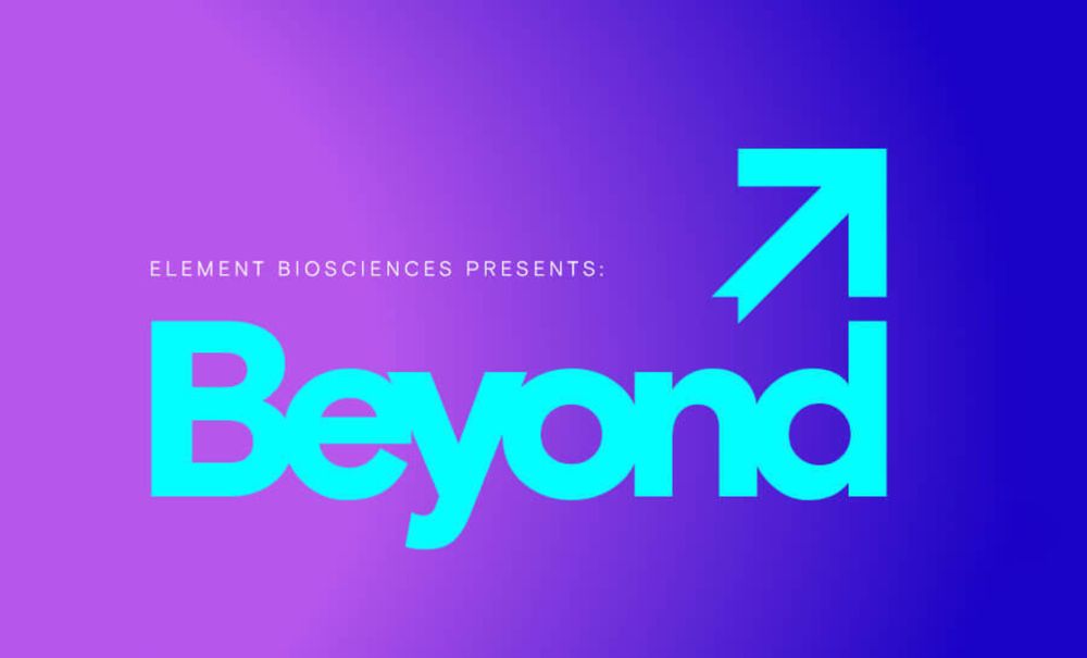 Element Biosciences Presents Beyond