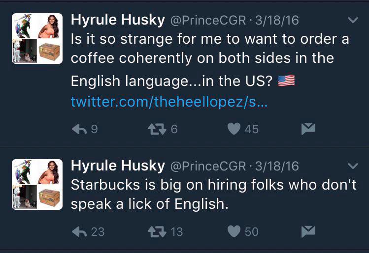 Cody rhodes being a dick exhibit a: Is it so strange for me to want to order a coffee coherently on both sides in the English language...in the US? twitter.com/theheellopez/s... 176 45 Hyrule Husky @PrinceCGR • 3/18/16 Starbucks is big on hiring folks who don't speak a lick of English. + 23 1713 50