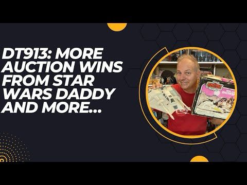 Darth Tuba's Star Wars Unboxing Show #913: More Auctions win from STAR WARS DADDY and others